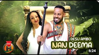 Desu Ambo - Nan Deema - New Ethiopian Oromo Music 2025 (Official Video)