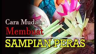 Cara Membuat Sampian Peras II Mudah & Praktis