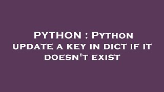 PYTHON : Python update a key in dict if it doesn't exist