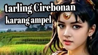 tarling Cirebonan karang ampel