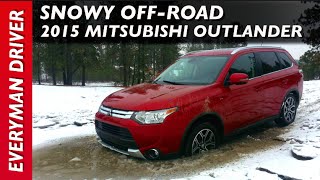 Off-Road: 2015 Mitsubishi Outlander on Everyman Driver