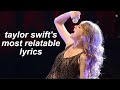 taylor swift's most RELATABLE LYRICS (part 1) | audience choice