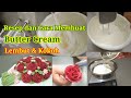 Recipes and How to Make Butter Cream Soft and Sturdy