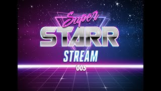 Super Starr Stream 003 - Dec. 03, 2024