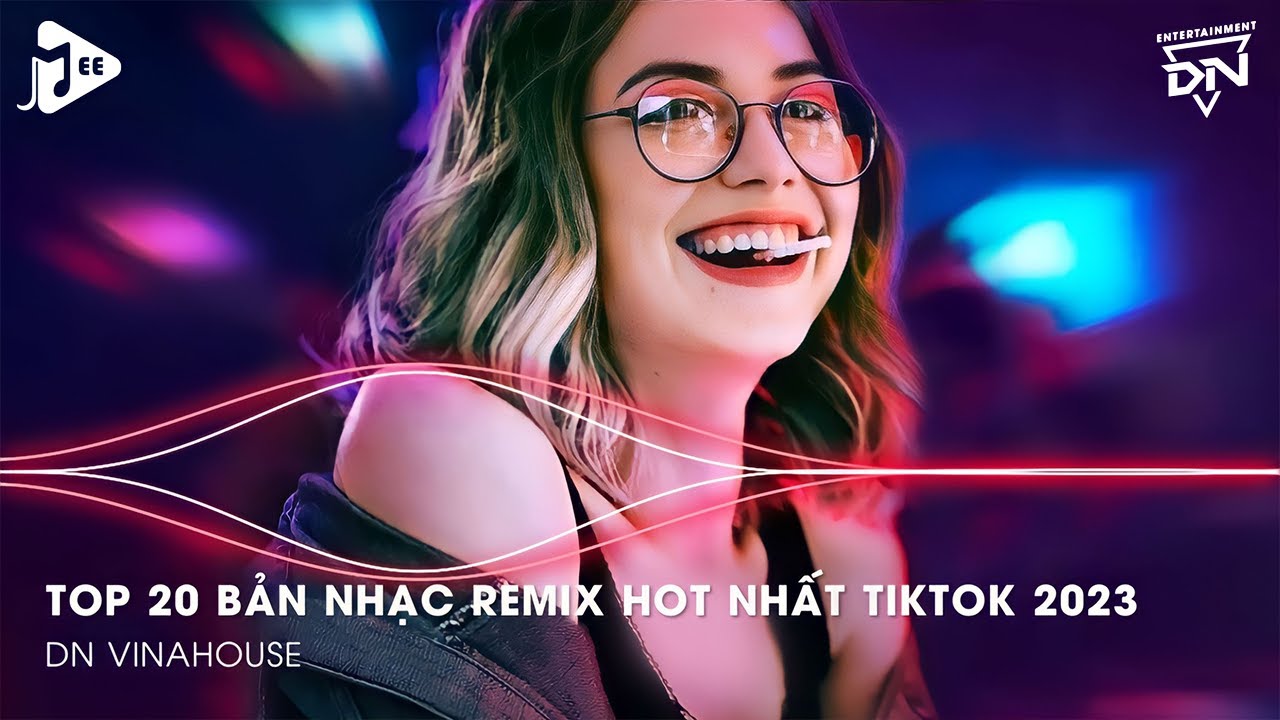 Top 20 Bản Nhạc Remix Hot Nhất TikTok 2023 - Vinahouse TikTok 2023 ...