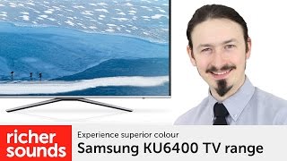 Samsung KU6400 - 4K HDR Smart LED TV | Richer Sounds