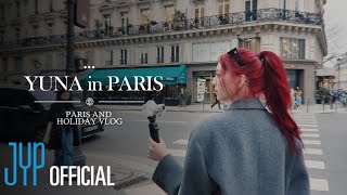 [ITZY VLOG] YUNA in PARIS