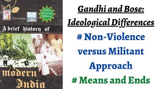 (V117) (S. C. Bose vs Gandhiji - Means of struggle, Non-violence, Militancy) Spectrum Modern History