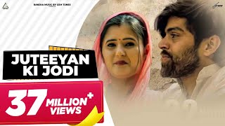 Juteeyan Ki Jodi (Official Video) : Masoom Sharma | Anjali Raghav | Haryanvi Song