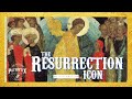 The Resurrection Icon