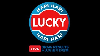 LUCKY HARI HARI 20241007（7:30PM）