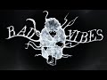 AMV - Bad Vibes 1080p