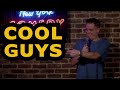 Cool Guys l Jeff Arcuri Standup