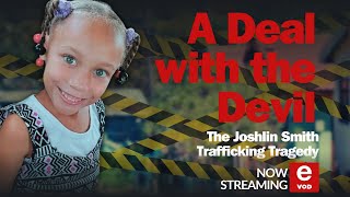 A Deal with the Devil The Joshlin Smith Trafficking Tragedy