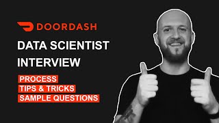 Guide to DoorDash Data Scientist (DoorDash DS) Interview Process, Questions and Tips