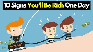 10 Signs You Could Be Rich One Day