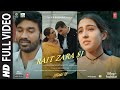 Atrangi Re: Rait Zara Si Full Video |@ARRahman|Akshay, Dhanush,Sara,Arijit, Shashaa | Bhushan K