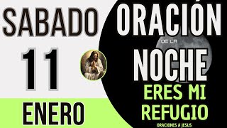 Oracion de la Noche De Hoy Sabado 11 de Enero de 2025