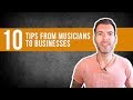 10 TIPS BUSINESSES CAN LEARN FROM MUSICIANS