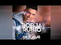 borja rubio feat. diego a. no te vayas official