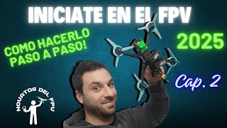 COMO MONTAR UN DRON FPV 2025.    Cap 2