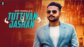 Tuttiyan De Jashan | Sad Beat Song | Gopi Bandala | LosPro 2019, Tuttiyan De Jashan Song (HD Video)
