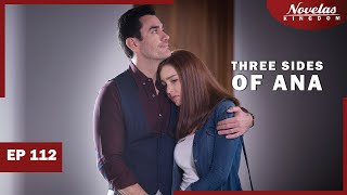 THREE SIDES OF ANA | Episode - 112 | ( English Dubbed ) Mexico Novela Series