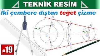 19-İki çembere dıştan teğet çizme