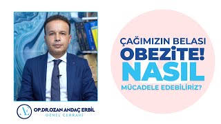 ÇAĞIMIZIN BELASI OBEZİTE! NASIL MÜCADELE EDEBİLİRİZ?