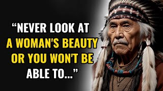 Timeless Wisdom : Native American Proverbs and Sayings You Need to Hear !