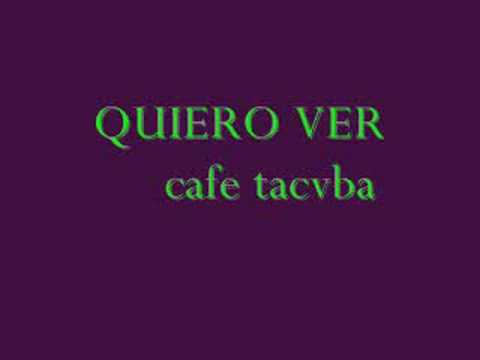 CAFE TACVBA QUIERO VER - YouTube