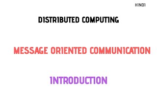 What is Message oriented communication| Explain MOC| Distributed Computing