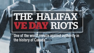 VE DAY 70th Halifax Riots