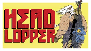 Inside the Death-Dealing Fantasy of HEAD LOPPER