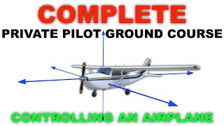How to Control an Airplane (PPL Lesson 5)