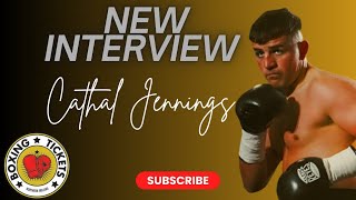 Cathal Jennings: Living the dream, I'm built for this, I'm a boxing fanatic, living the lifestyle