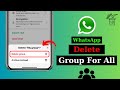 How To Delete WhatsApp Group For Everyone | Delete A WhatsApp Group Chat Permanently