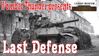 Combat Mision Battle for Normandy: The Last Defense