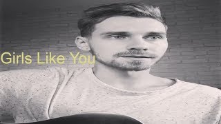 cover song - top 4 - Maroon 5 - Girls Like You ft. Cardi B