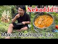 NEKAD !!! Makan Mushroom Liar @WalakatraChannel-l2w