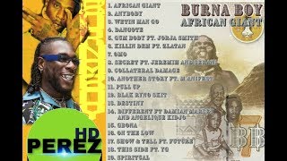 NAIJA AFROBEAT MIX 2019 | BURNA BOY AFRICAN GIANT FULL ALBUM - DJ PEREZ FT Burna