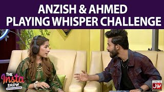 Anzish Fatima & Ahmed Mirza Playing Whisper Challenge | Anzish Fatima & Ahmed Mirza | Game Segment