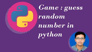 Python Tutorial for beginners :10 Game: Guess the random number in python