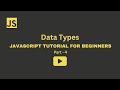 JavaScript Tutorial for Beginners | Part 4: Data Types Explained | DevVerse
