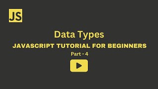 JavaScript Tutorial for Beginners | Part 4: Data Types Explained | DevVerse