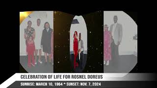 Life Celebration of Rosnel Doreus: March 10, 1964 * Nov. 7, 2024