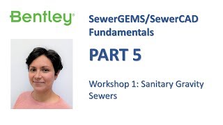 SewerGEMS/SewerCAD Fundamentals Part 5: Workshop 1 (Sanitary Gravity Sewers)