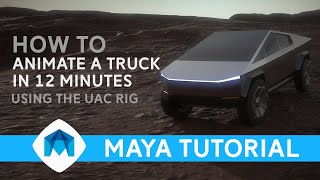 How to Rig and Animate a Truck in Maya | Maya Truck Rig | UAC Rig