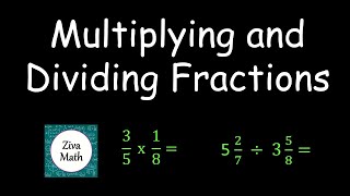 Multiply Fractions | Divide Fractions | How to Multiply and Divide Fractions