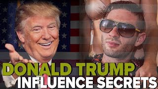 Donald Trump's #1 Influence Secret